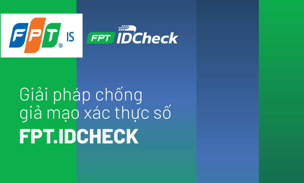 Giải pháp chống giả mạo xác thực số FPT.IDCheck